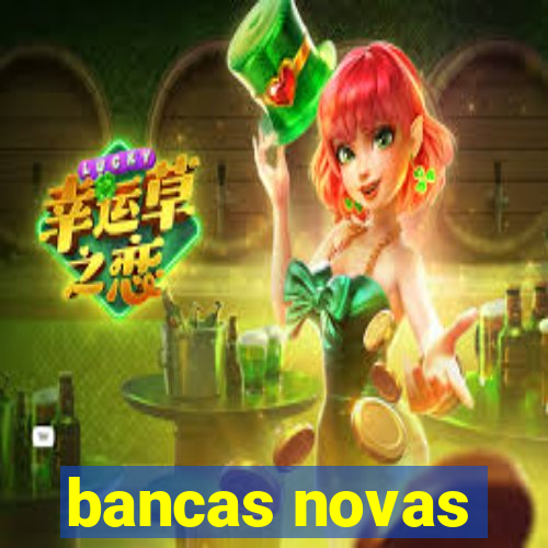 bancas novas